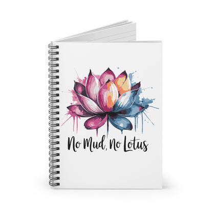 No Mud, No Lotus - Spiral Notebook Ruled Line