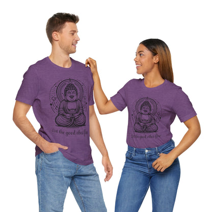 Buddha Let the good vibes flow T-Shirt