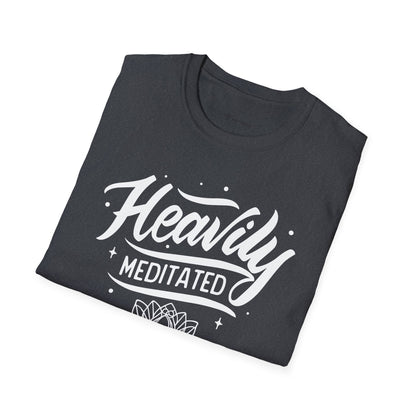 Heavily Meditated - T-Shirt