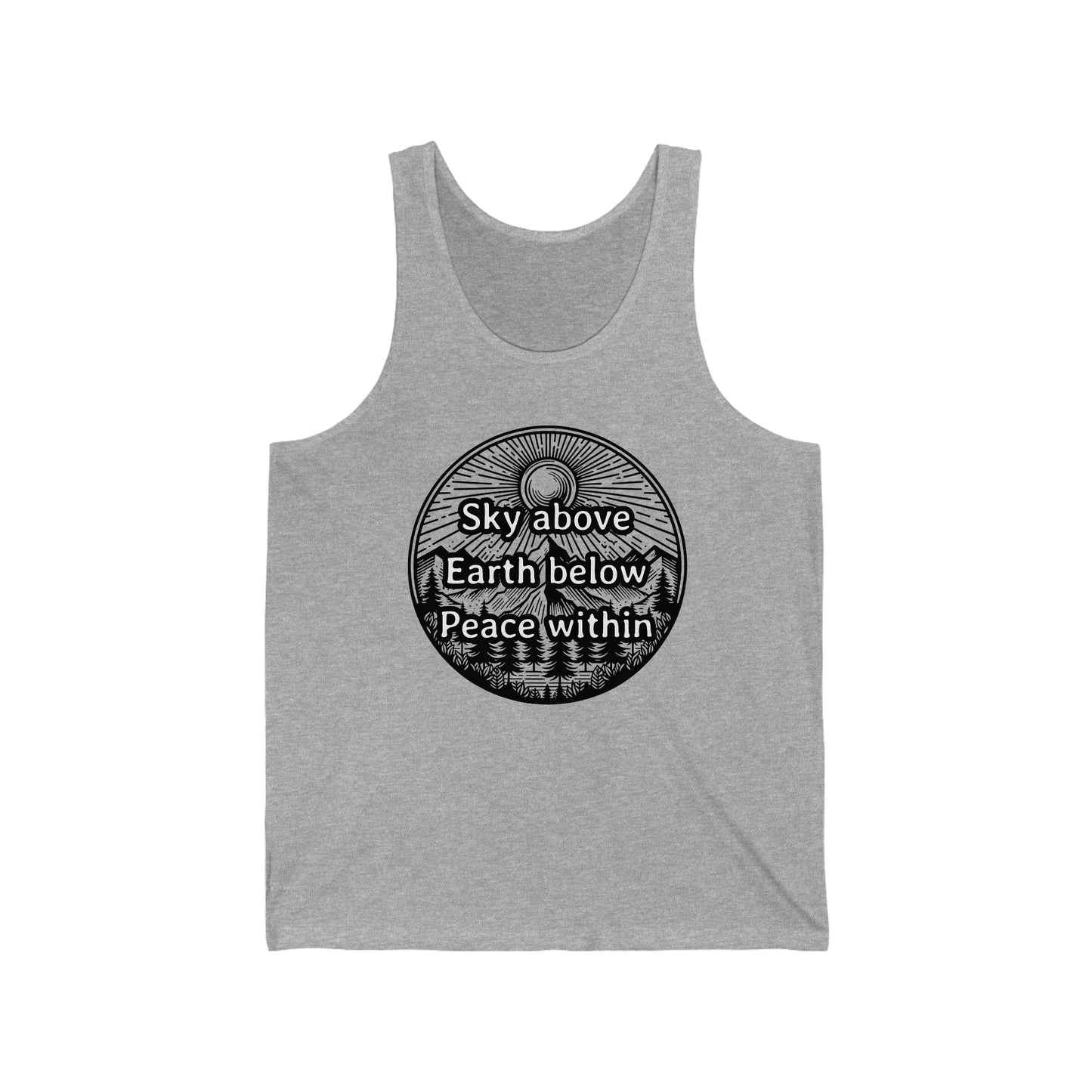 Sky above Earth below Peace within Tank Top