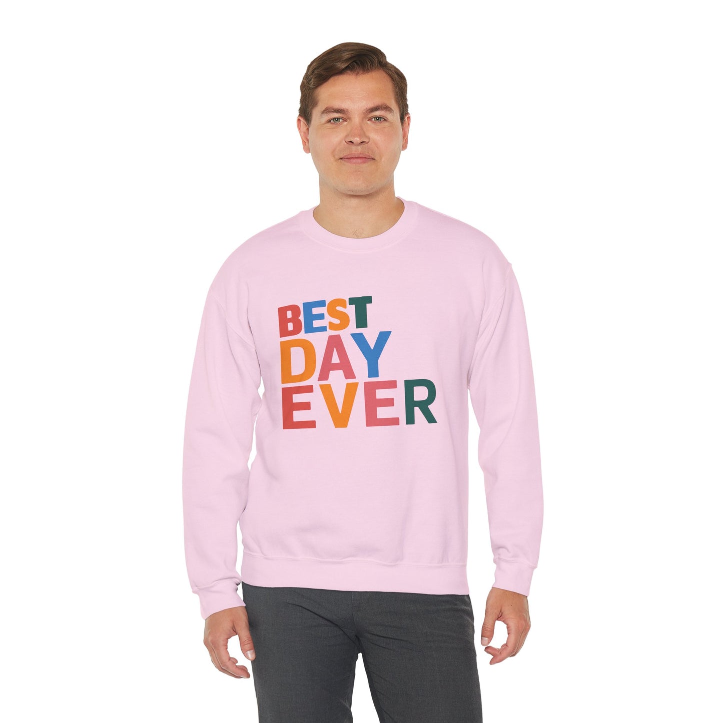 BEST DAY EVER - Crewneck Sweatshirt