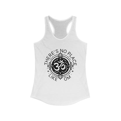 There's no place like OM - Women Racerback Tank Top