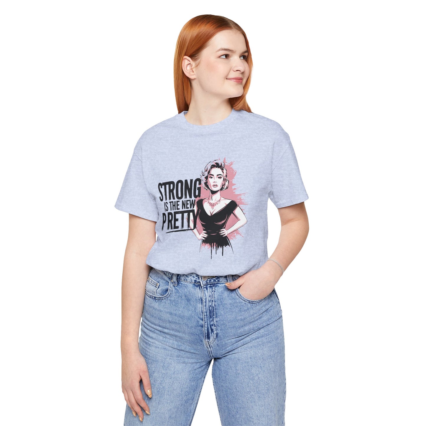 Strong is the New Pretty - T-shirt