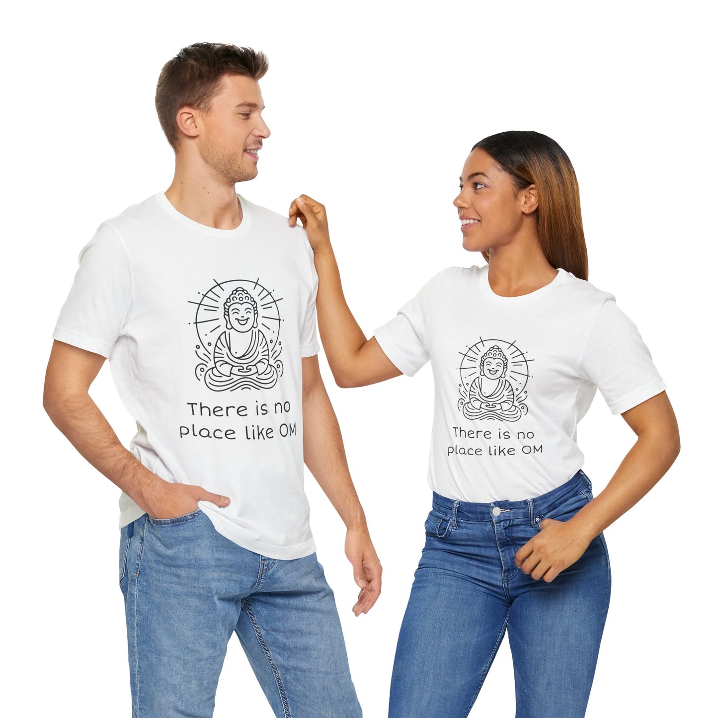 Buddha There is no place like OM - T-Shirt