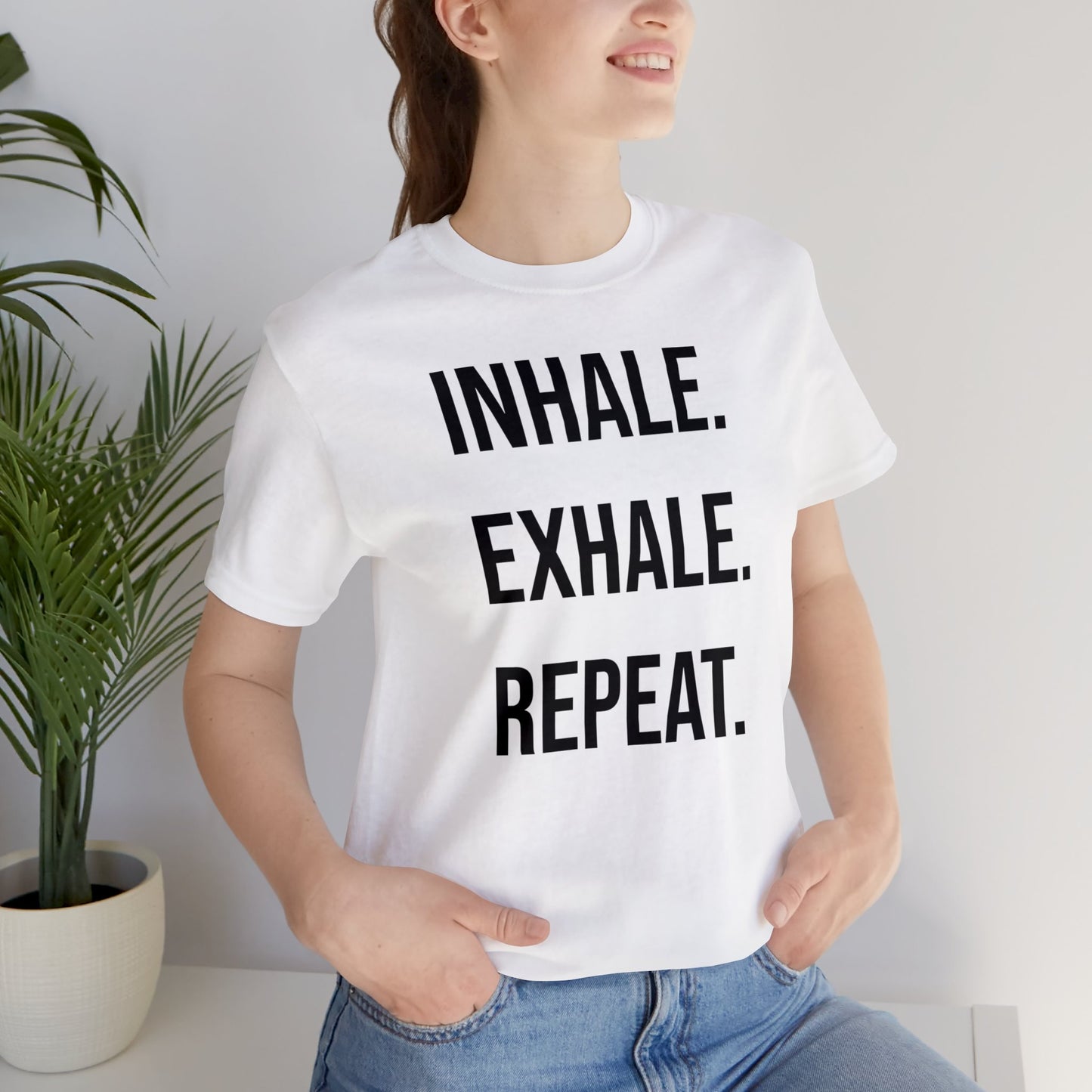 INHALE. EXHALE. REPEAT. T-Shirt