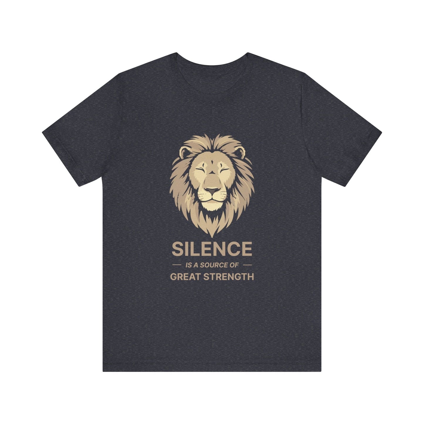 "Silence is a source of great strength" T-shirt