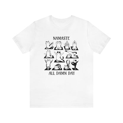 Namaste All Damn Day T-Shirt