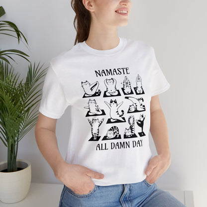 Namaste All Damn Day T-Shirt