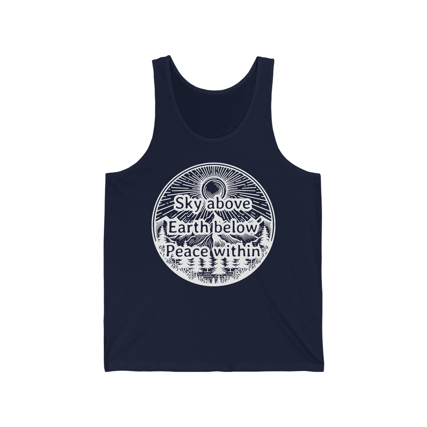 Sky above Earth below Peace within Tank Top