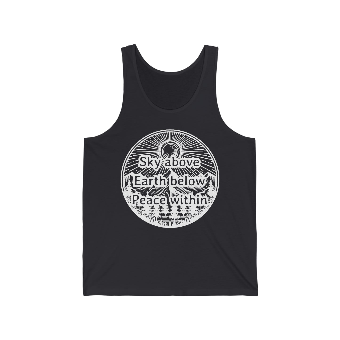 Sky above Earth below Peace within Tank Top