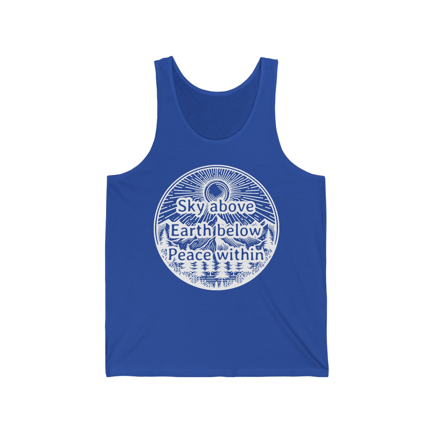 Sky above Earth below Peace within Tank Top