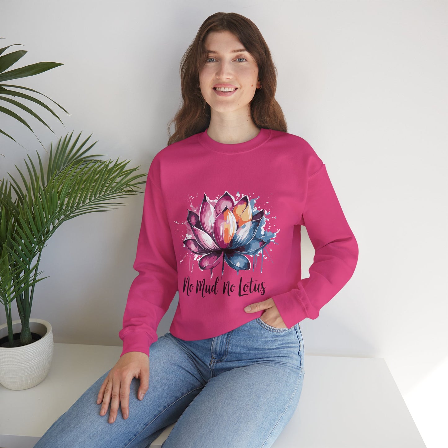 No Mud No Lotus - Sweatshirt