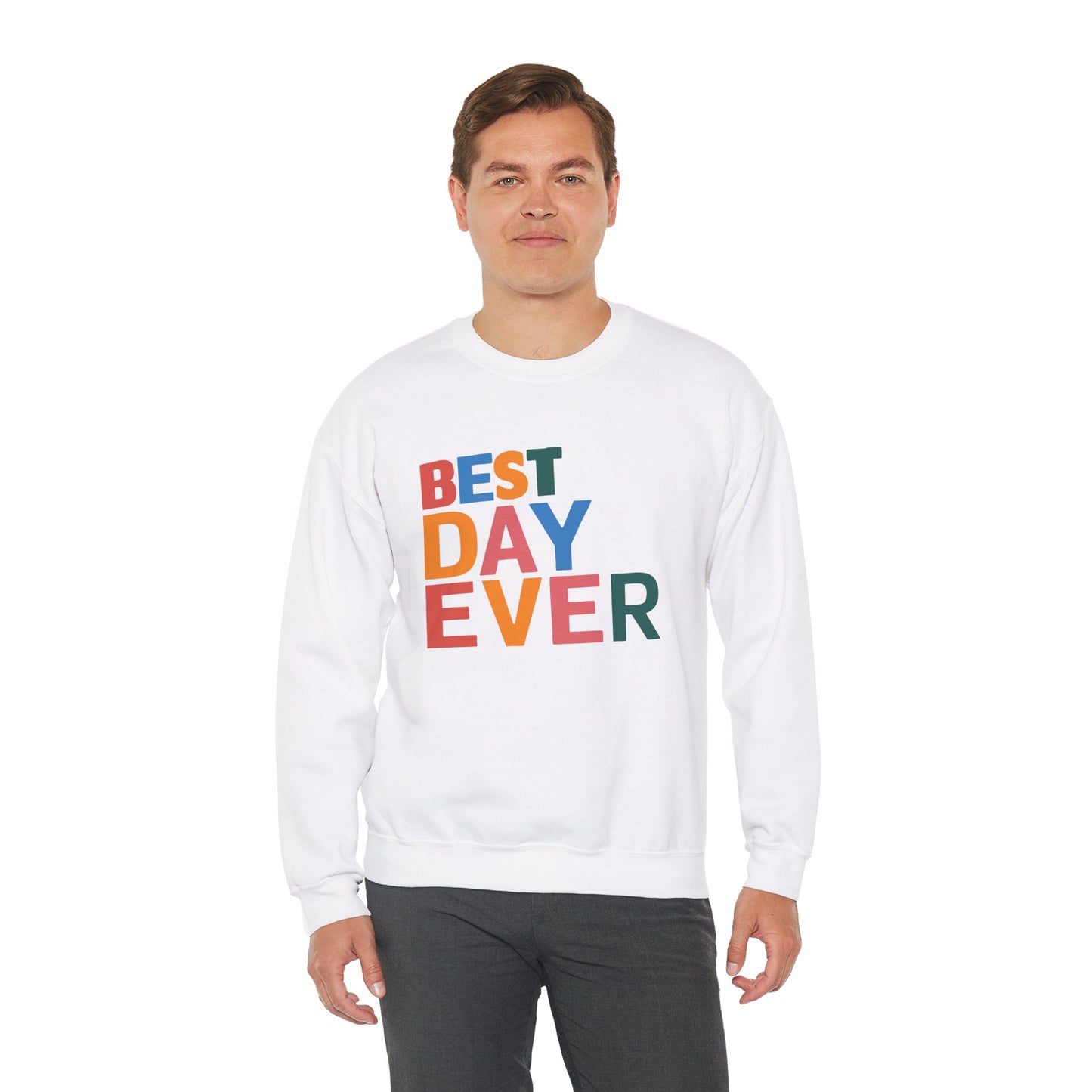 BEST DAY EVER - Crewneck Sweatshirt