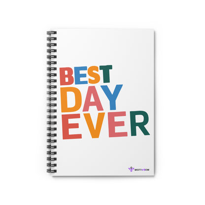 BEST DAY EVER - Spiral Notebook Ruled Line