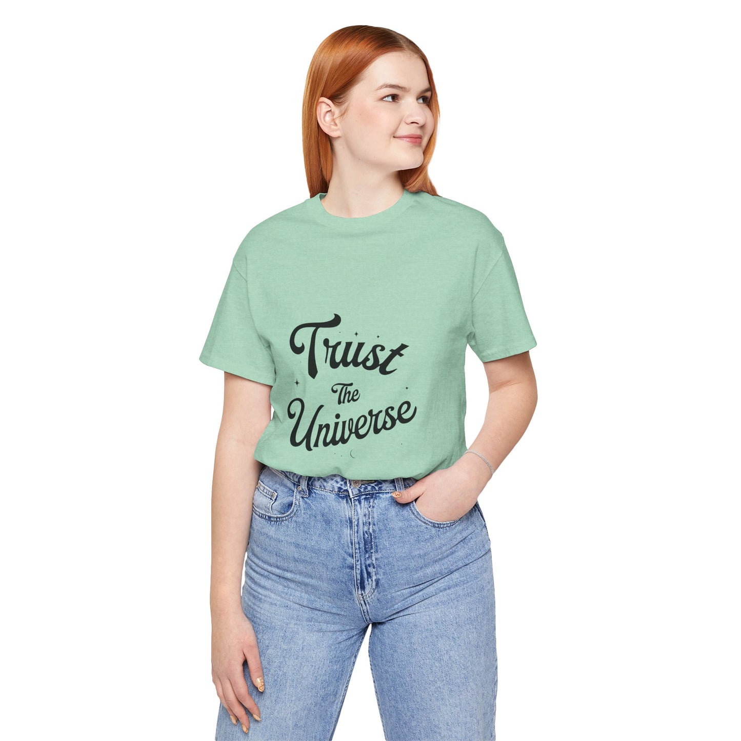 Trust The Universe - T-Shirt