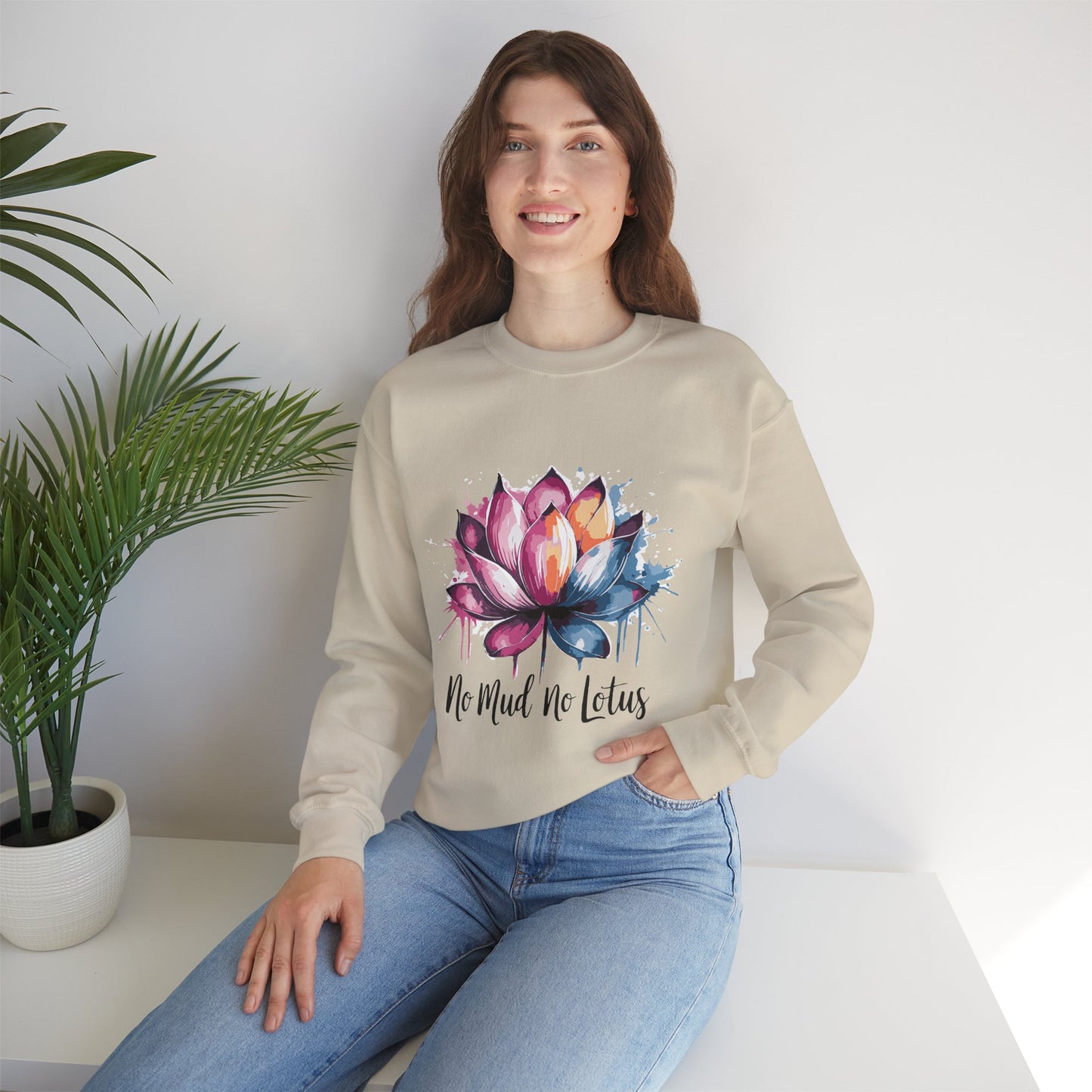 No Mud No Lotus - Sweatshirt