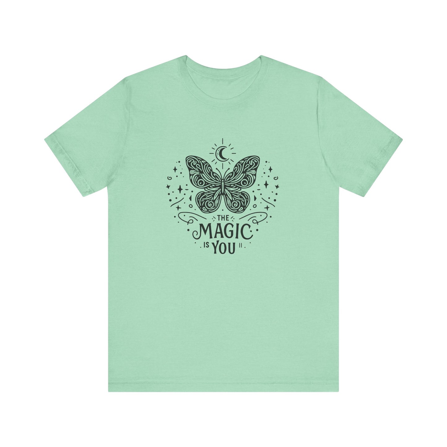 The Magic Is You - T-Shirt