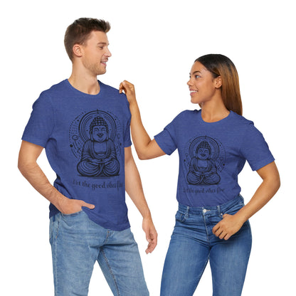 Buddha Let the good vibes flow T-Shirt