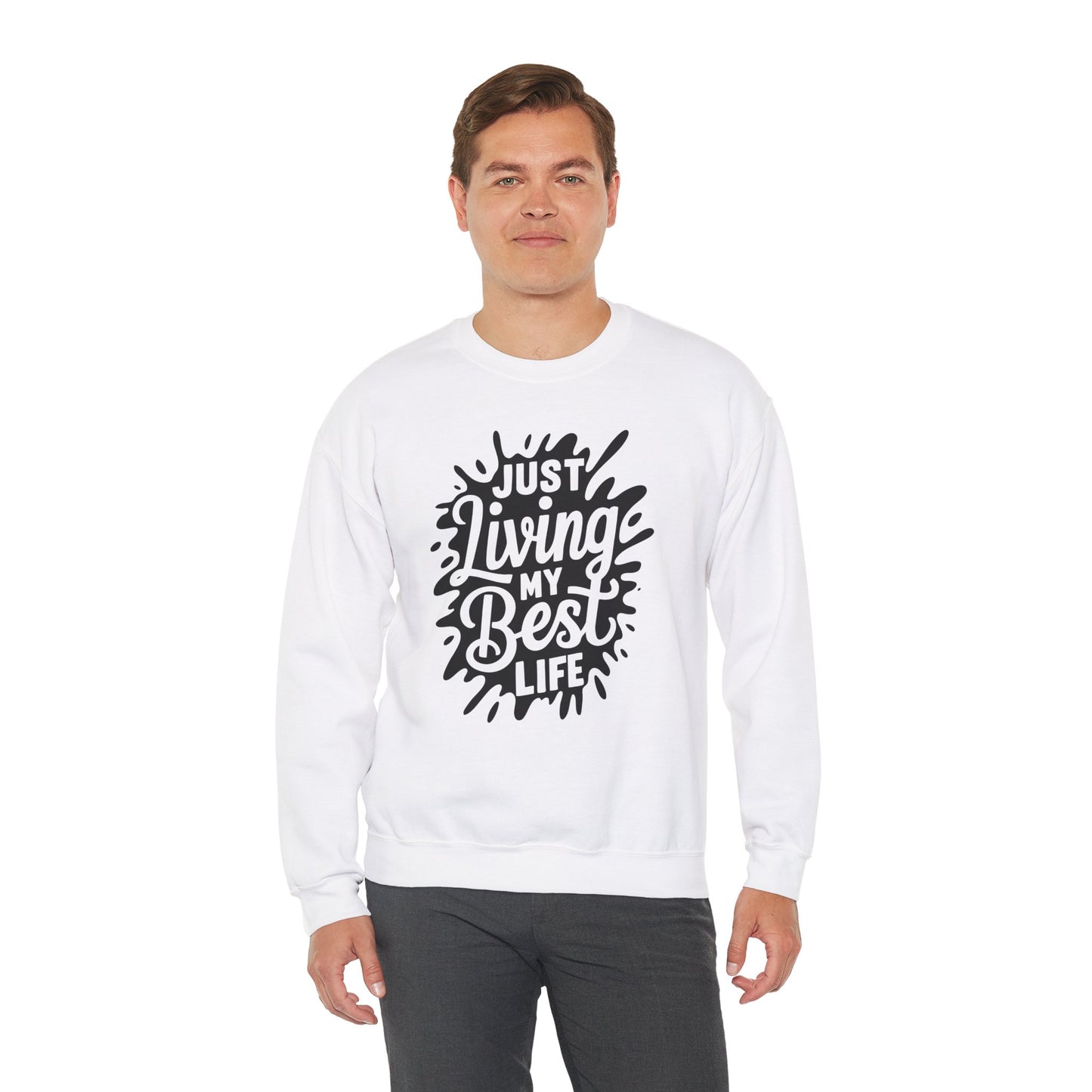 Just Living My Best Life - Crewneck Sweatshirt