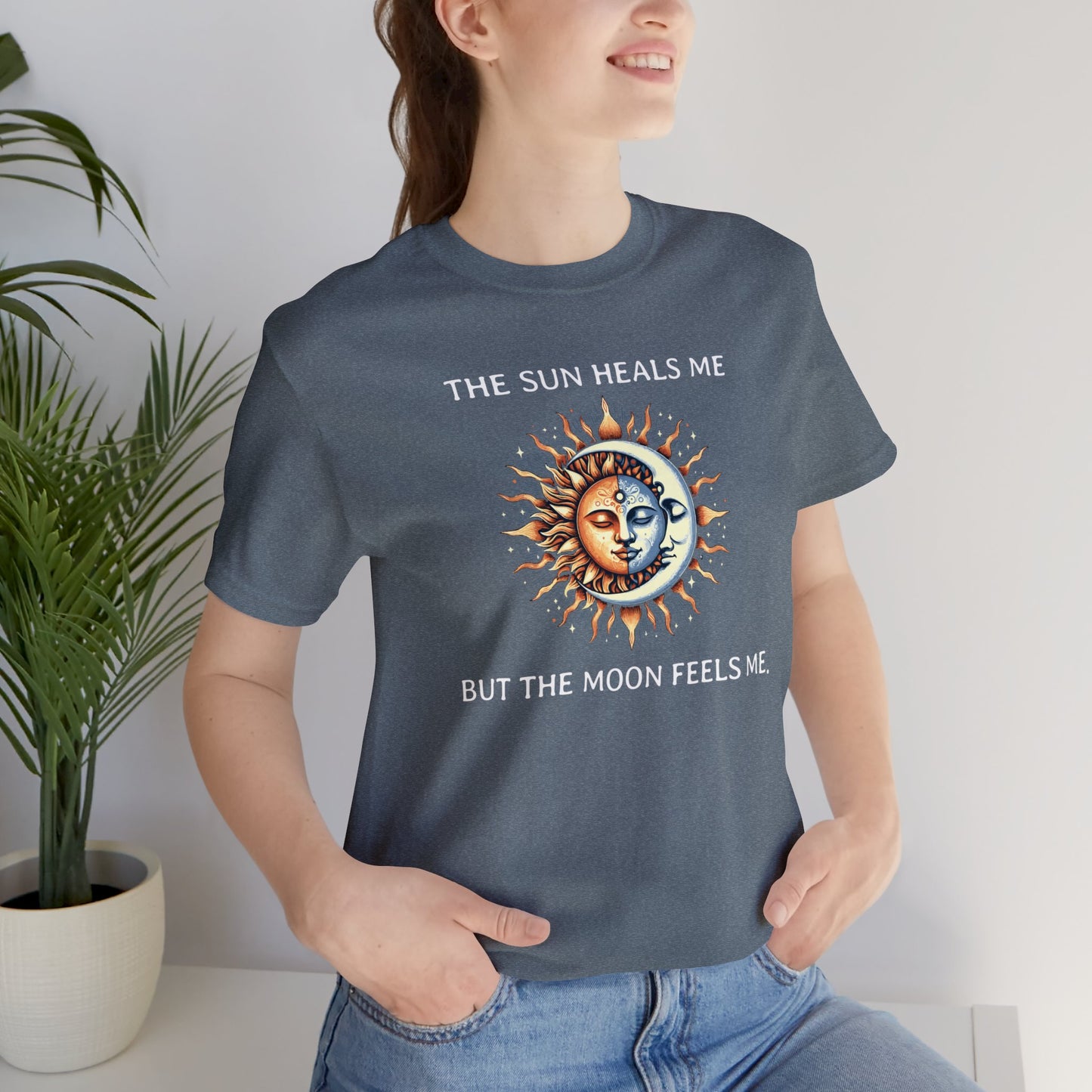 The sun heals me but the moon feels me. T-Shirt