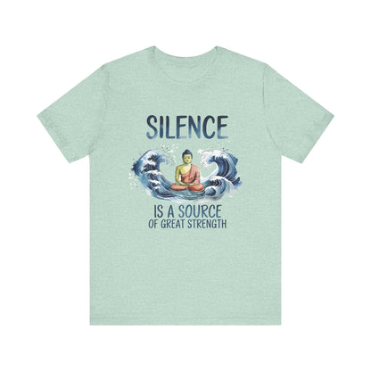 Silence is a Source of Great Strength - T-shirt - Exclusive 4 colors 🩵🤍💚🧡