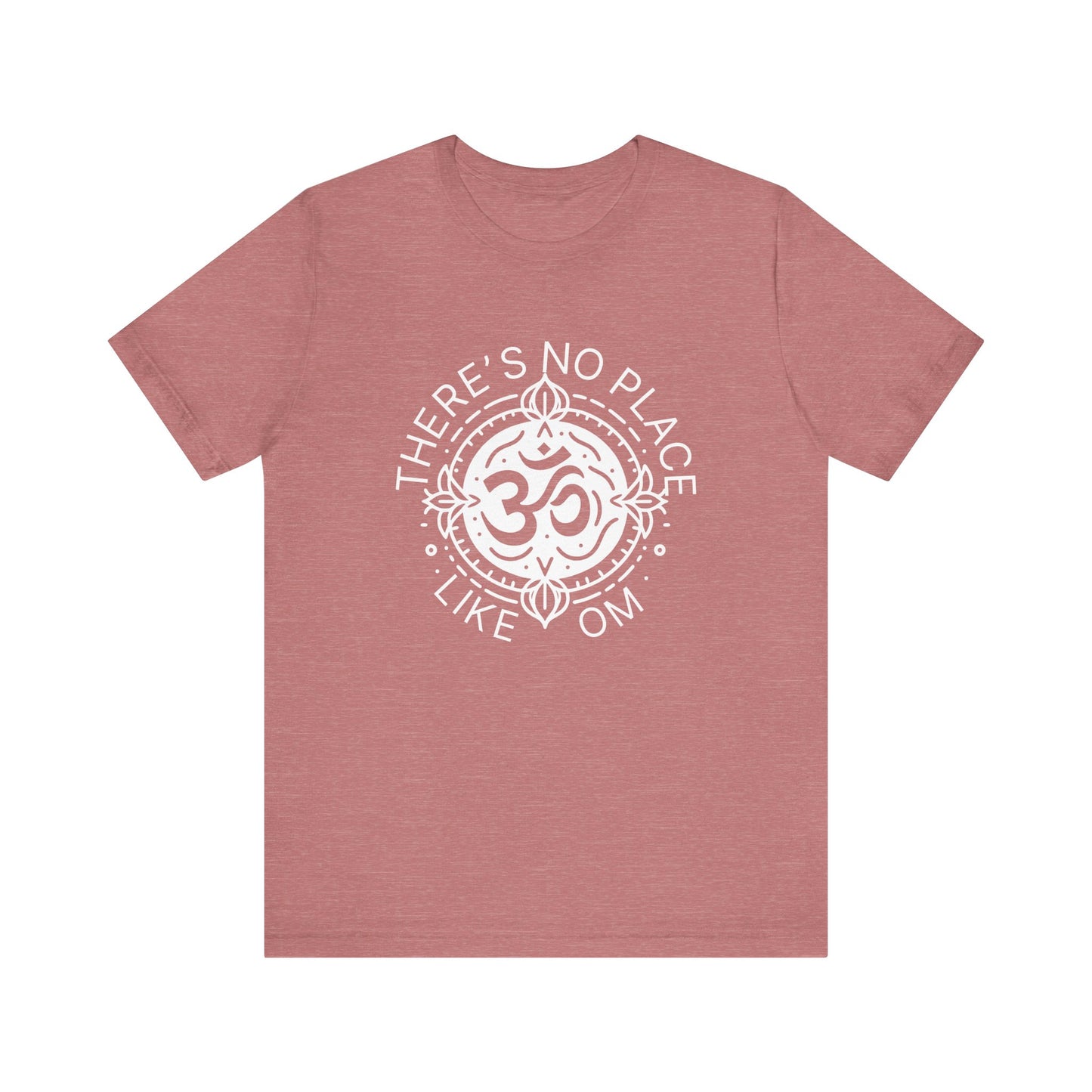 There is no place like OM T-Shirt