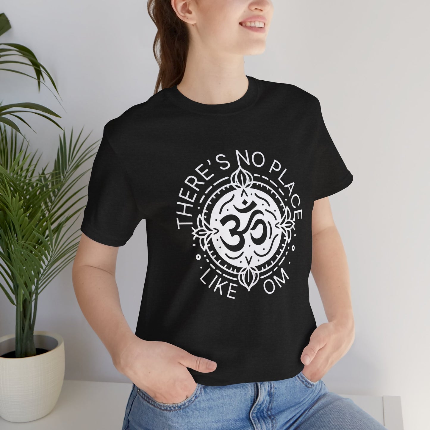 There is no place like OM T-Shirt