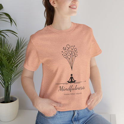 Mindfulness. Presence. Without. Judgement. T-Shirt