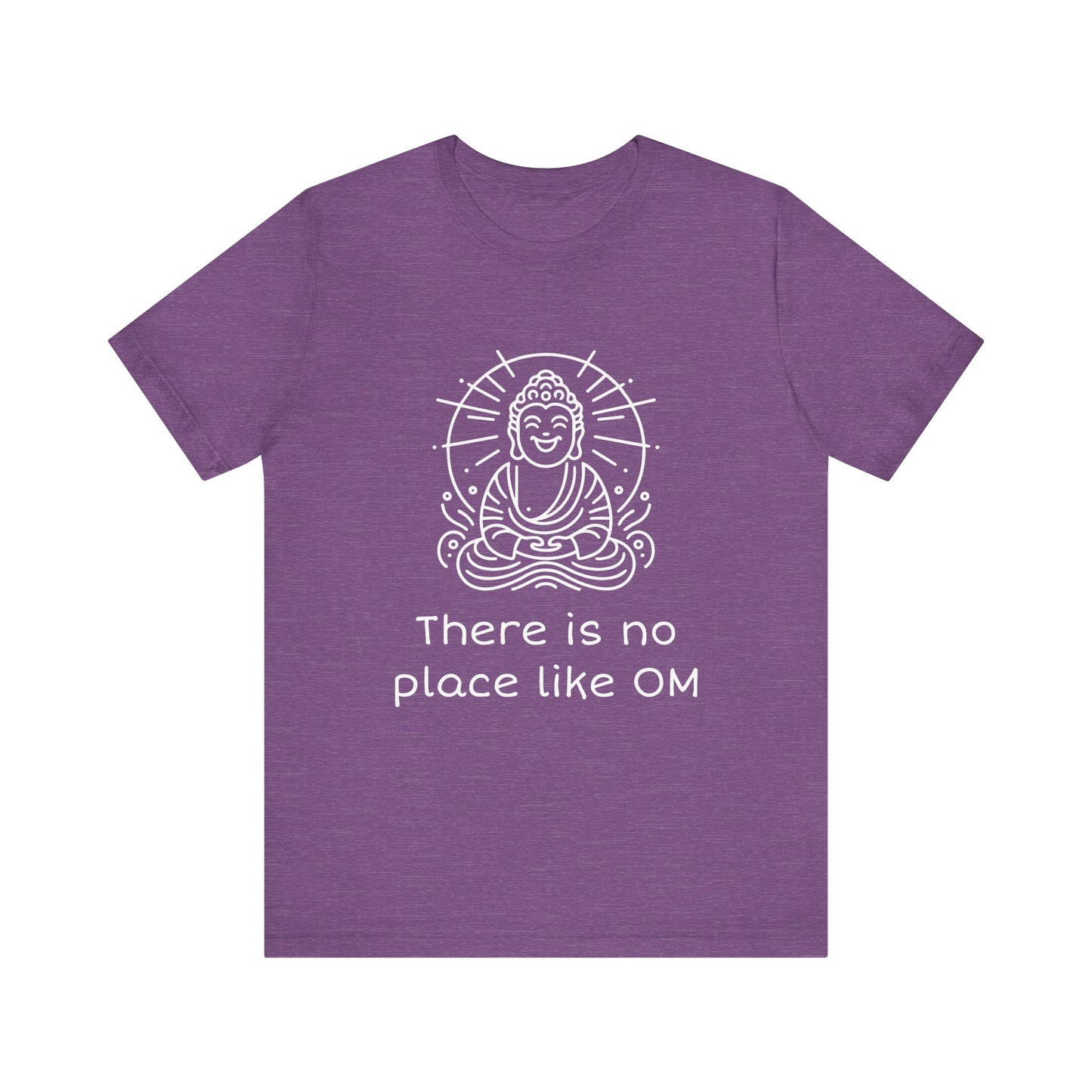 Buddha There is no place like OM T-Shirt