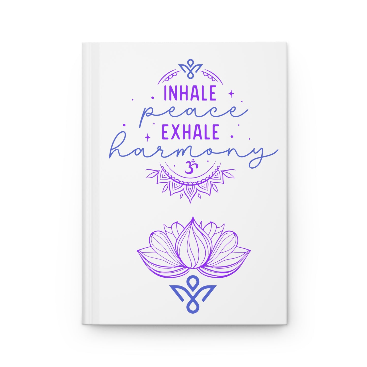 Inhale Peace Exhale Harmony Hardcover Journal