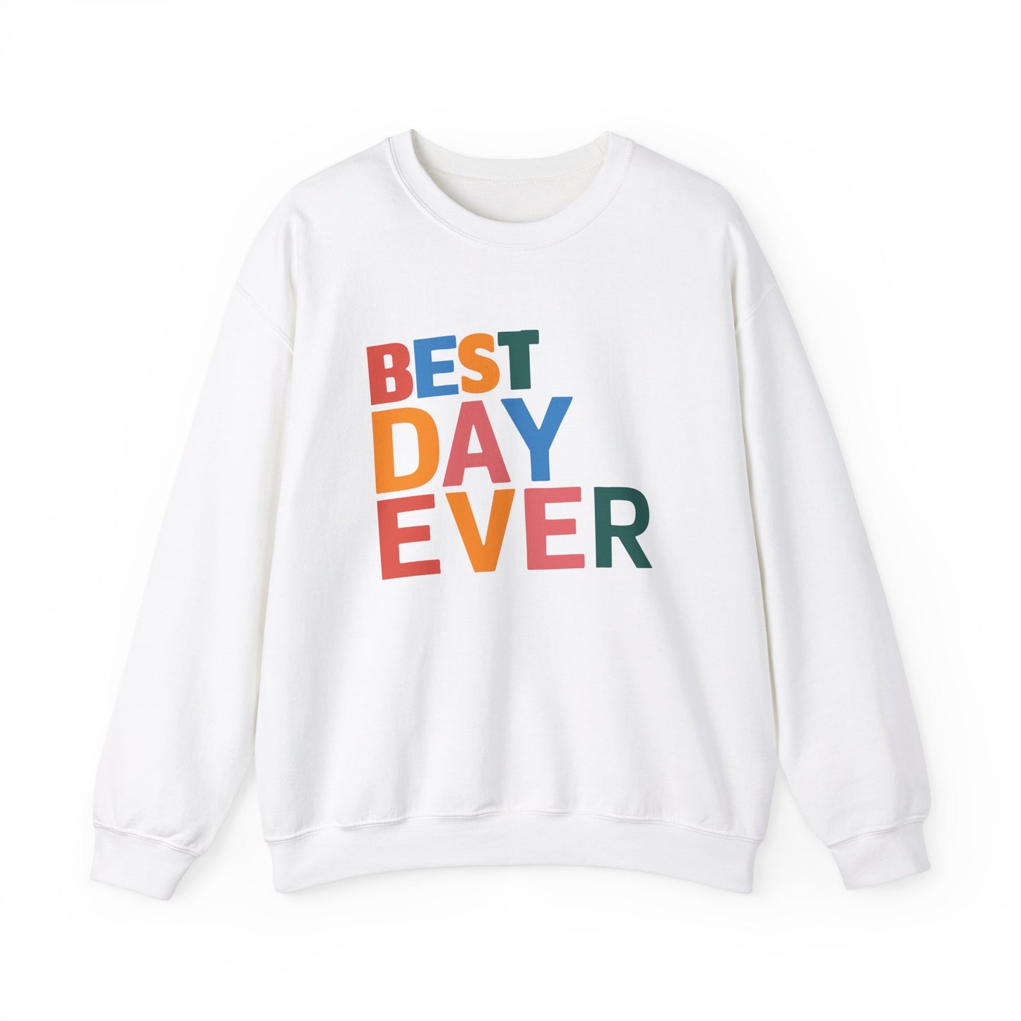 BEST DAY EVER - Crewneck Sweatshirt