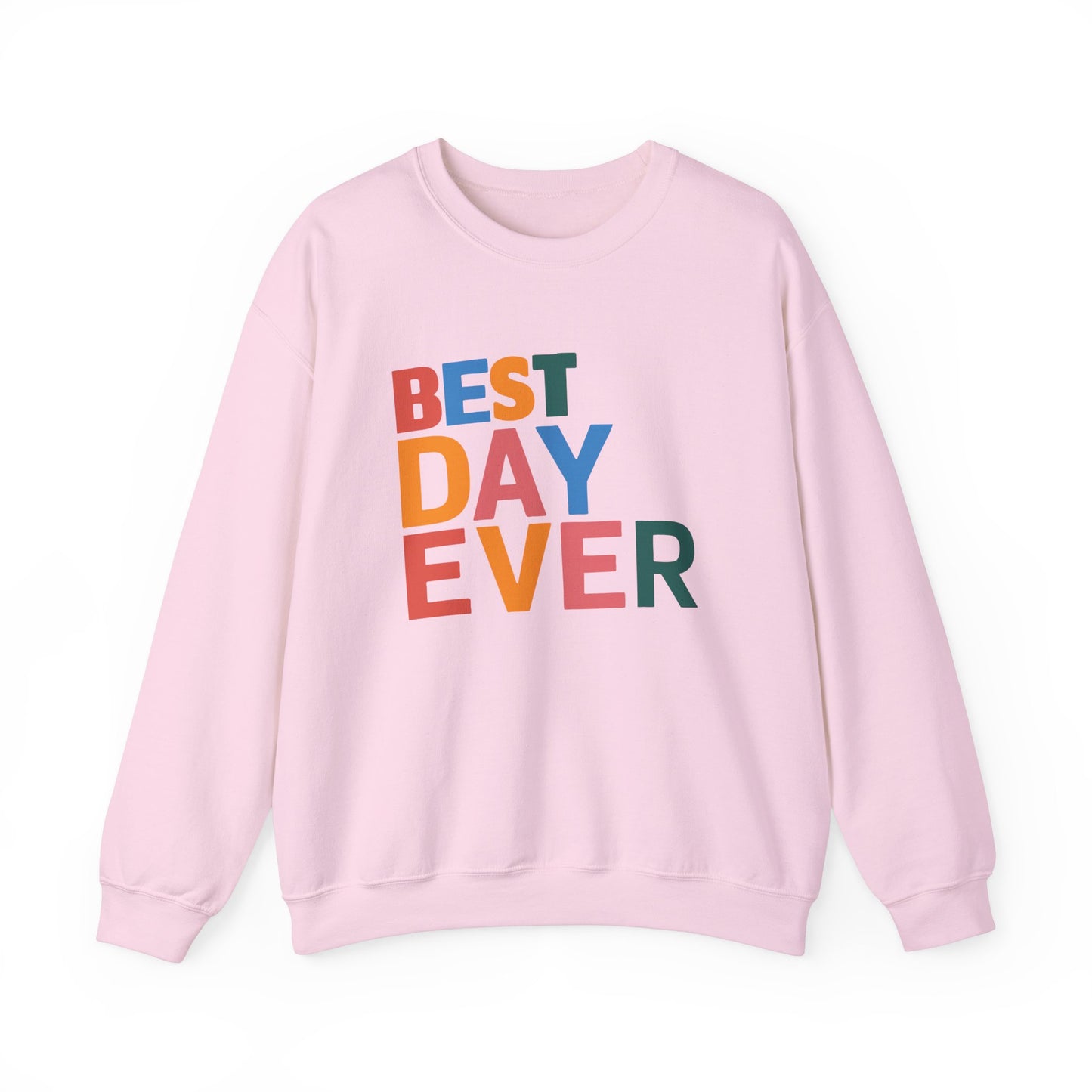 BEST DAY EVER - Crewneck Sweatshirt