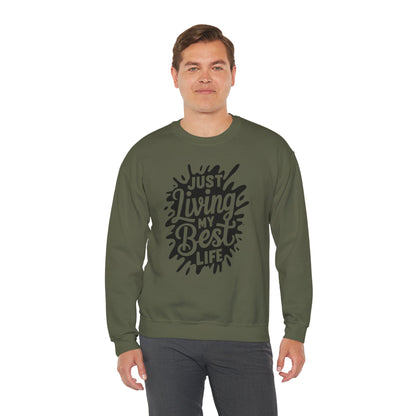 Just Living My Best Life - Crewneck Sweatshirt