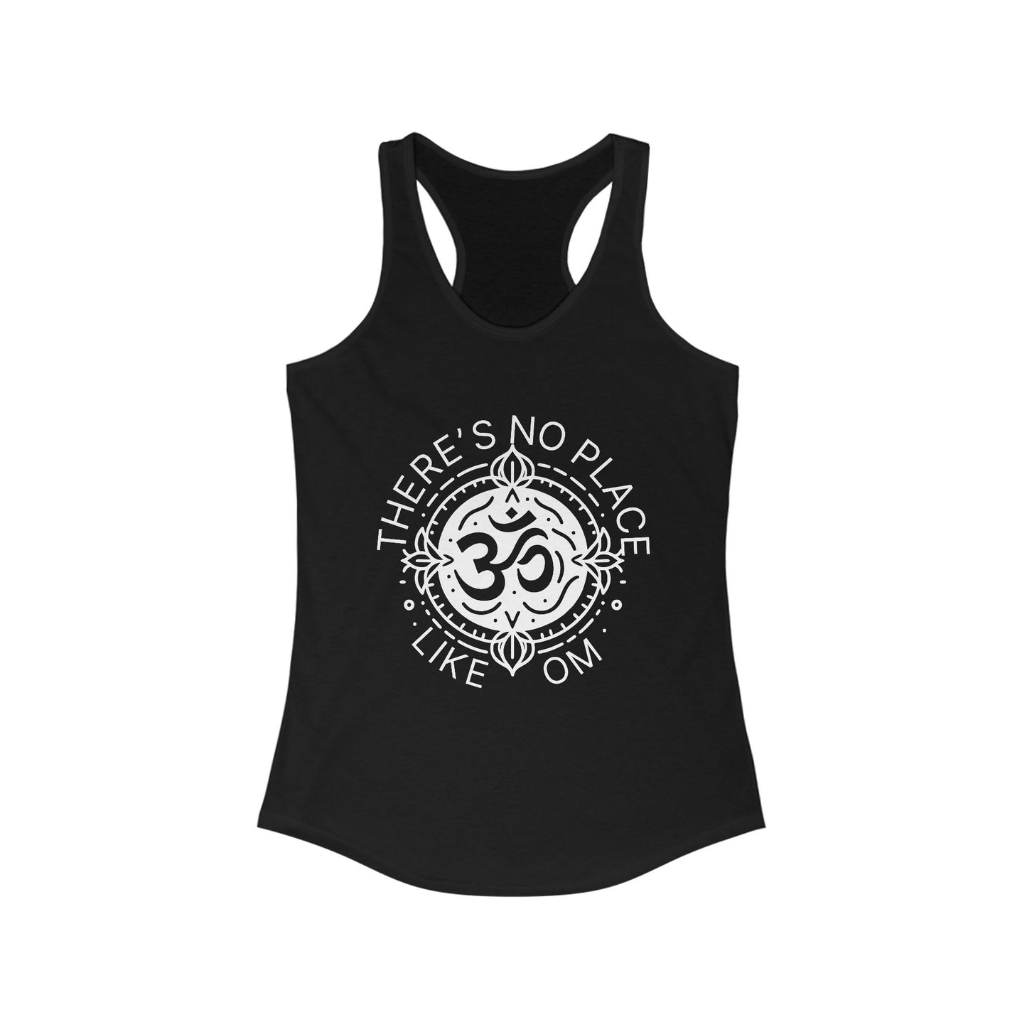 There's no place like OM - Women Racerback Tank Top