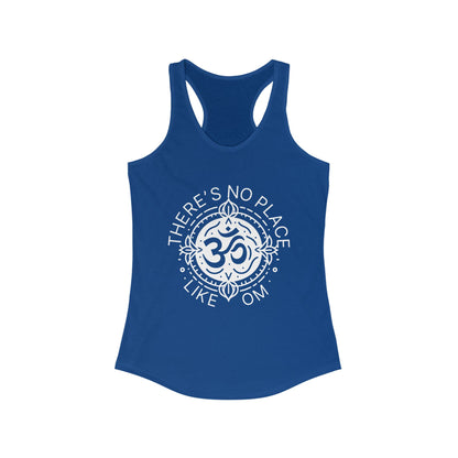 There's no place like OM - Women Racerback Tank Top