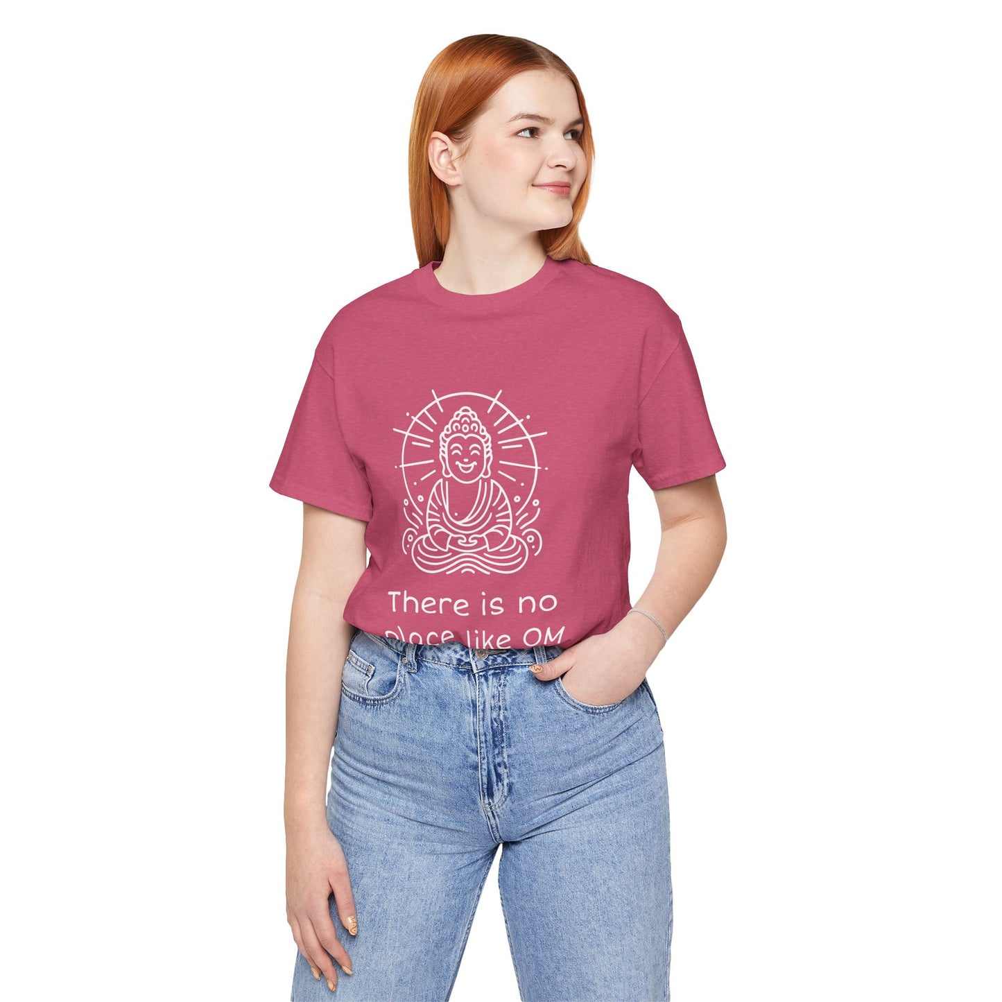 Buddha There is no place like OM - T-Shirt