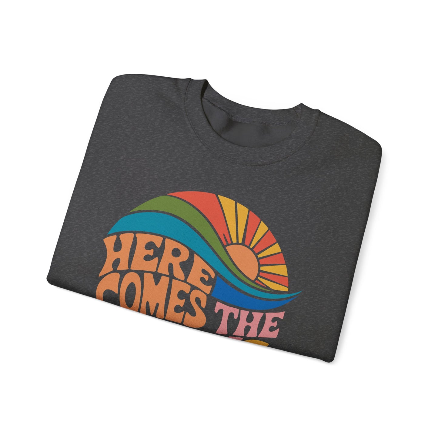 Here Comes The Sun - Crewneck Sweatshirt