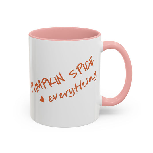 PUMPKIN SPICE everything 🧡 - Accent Coffee Mug (11, 15 oz) - Double sided design