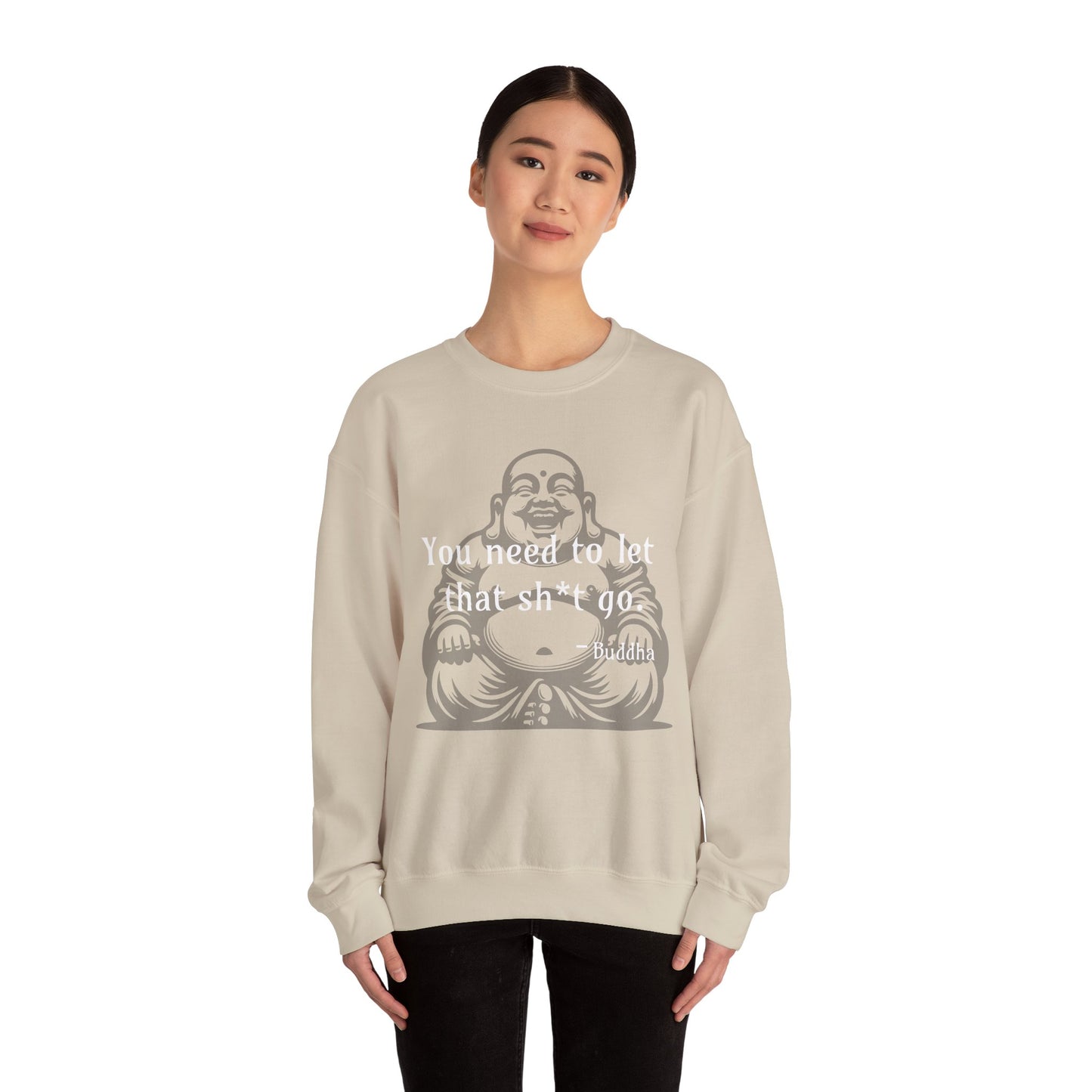 You need to let that sh*t go - Crewneck Sweatshirt