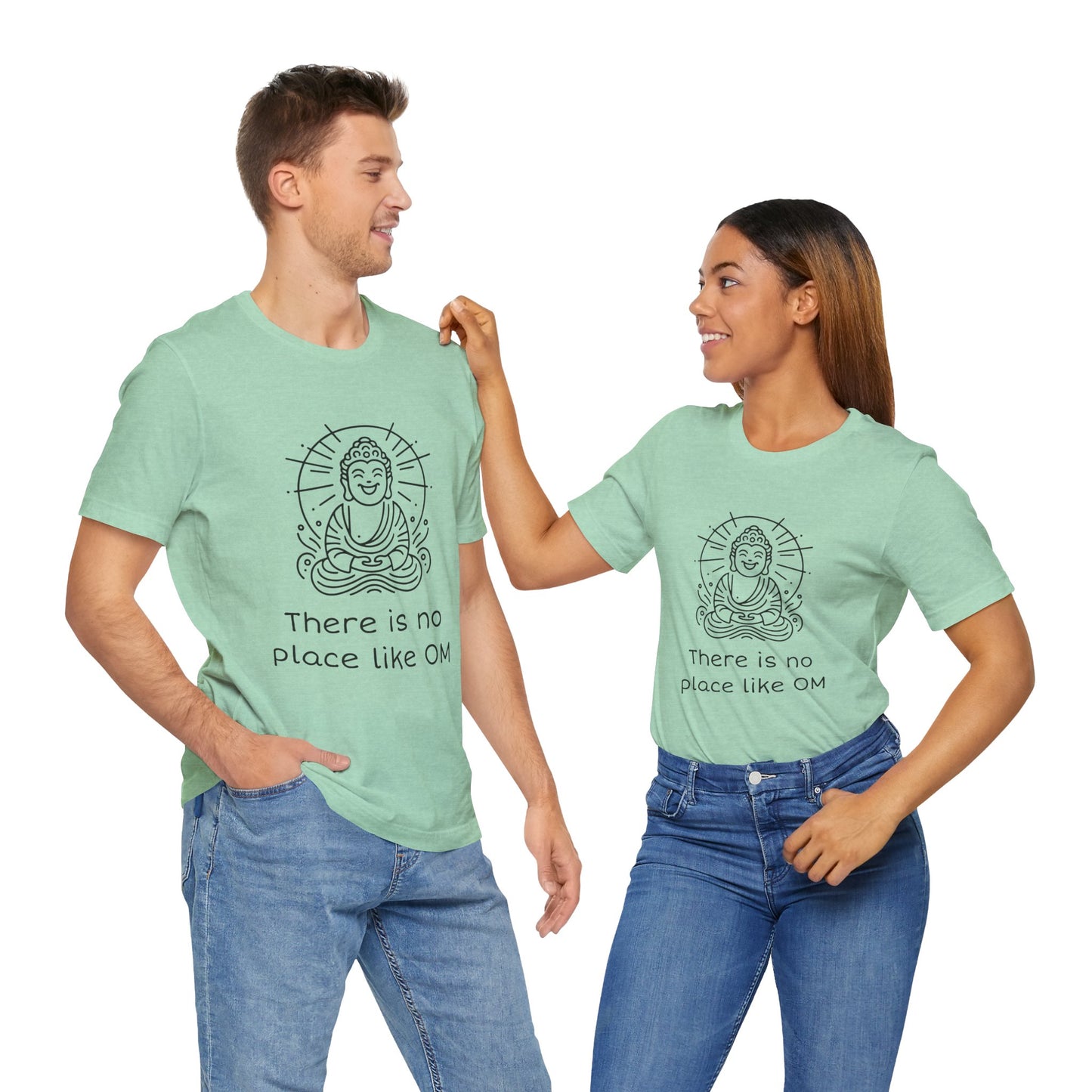 Buddha There is no place like OM - T-Shirt