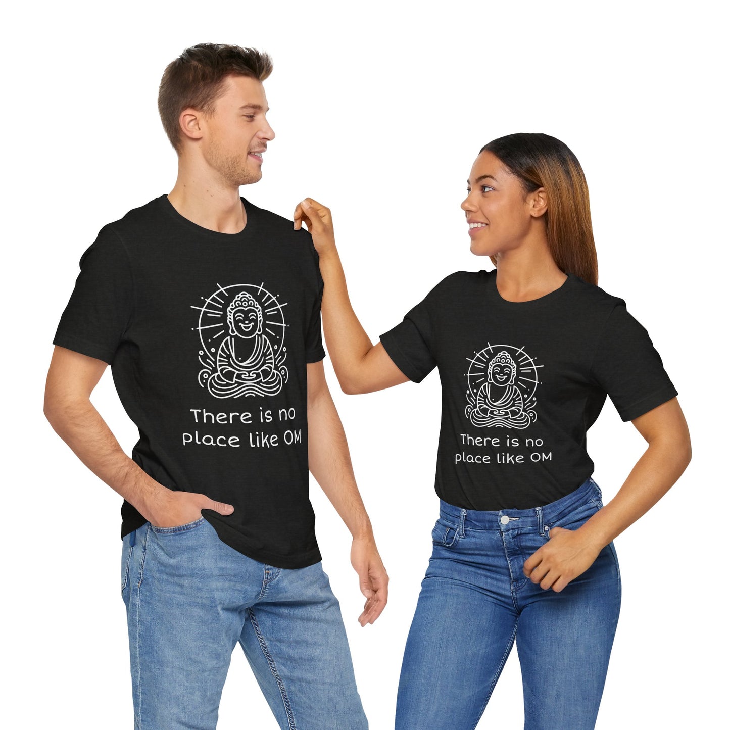 Buddha There is no place like OM - T-Shirt