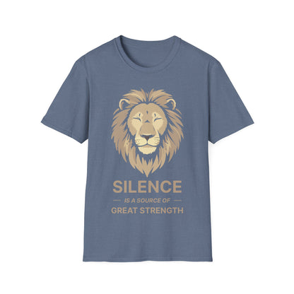 Silence is a source of great strength - T-Shirt