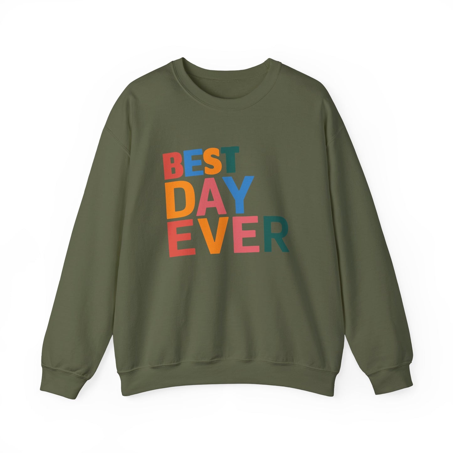 BEST DAY EVER - Crewneck Sweatshirt