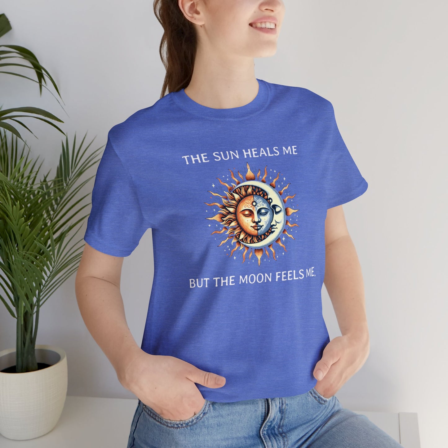 The sun heals me but the moon feels me. T-Shirt