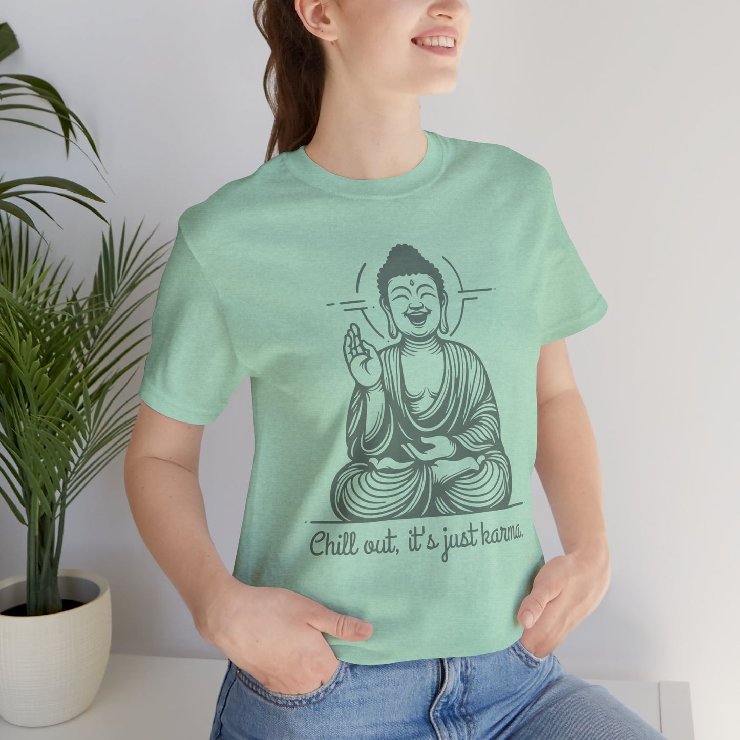 Chill Out It's Just Karma T-Shirt