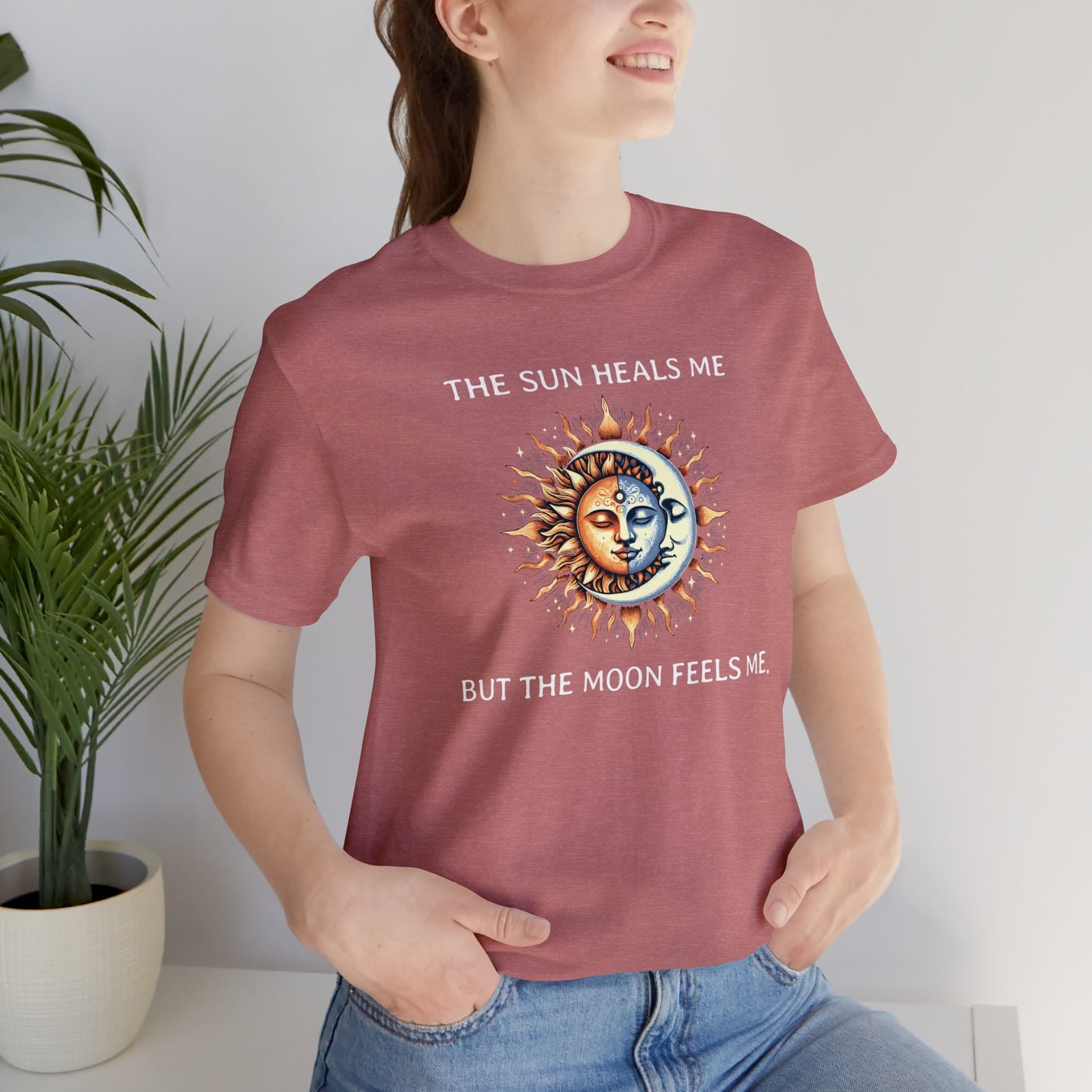 The sun heals me but the moon feels me. T-Shirt