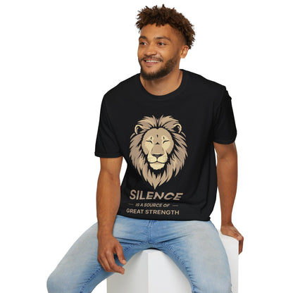 Silence is a source of great strength - T-Shirt