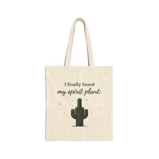 I finally found my spirit plant - Cotton Canvas Tote Bag