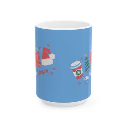 Tis the Season - Christmas ✨🎄🎅 Ceramic Mug (11, 15 oz) - Double sided design