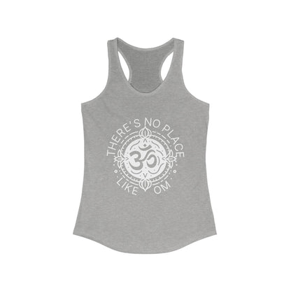 There's no place like OM - Women Racerback Tank Top